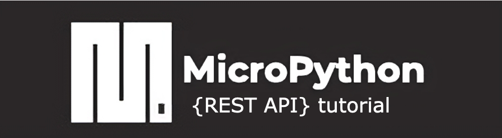 How Call a REST API from ESP32 Using MicroPython