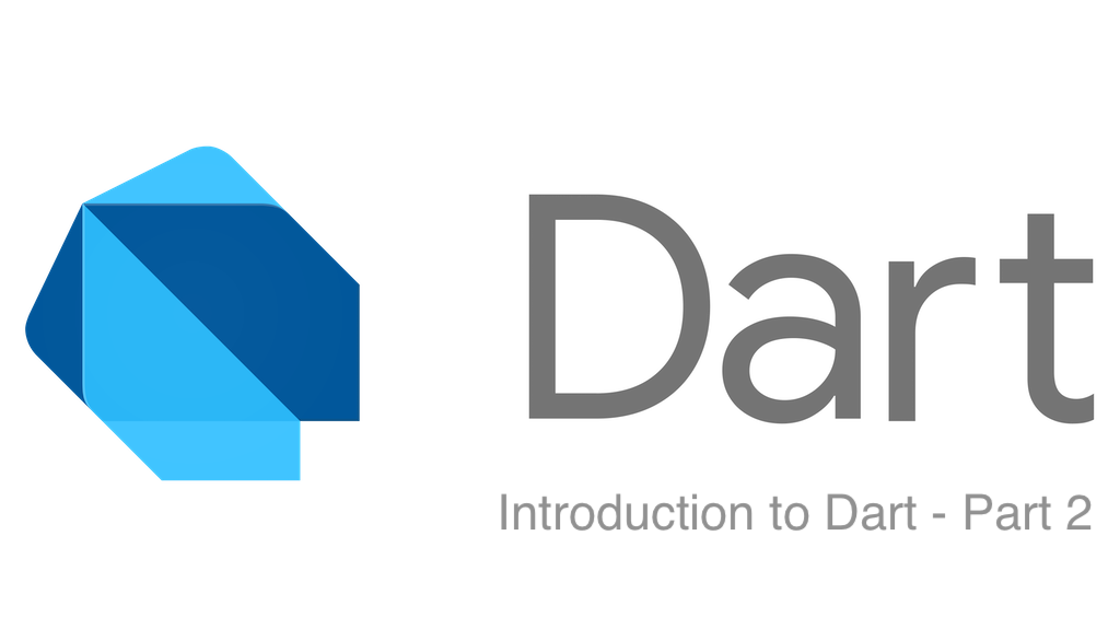 Introduction to the Dart Programming Language - @Dart Basics