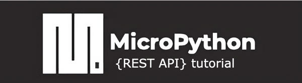 How Call a REST API from ESP32 Using MicroPython